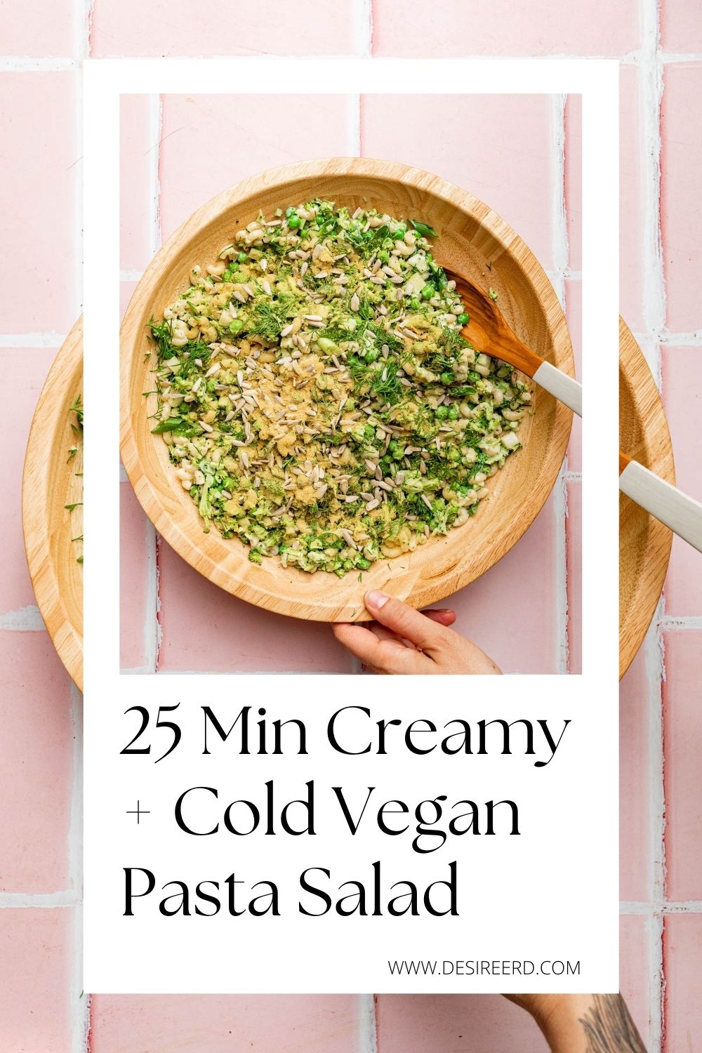 25 Minute Creamy and Cold Vegan Pasta Salad - Desiree Nielsen