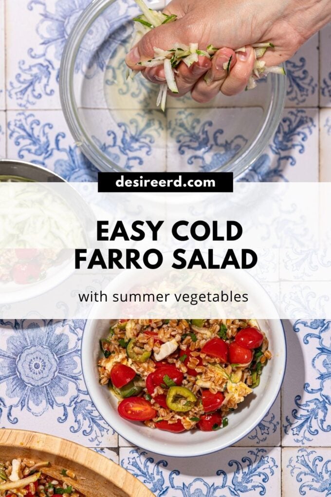 pinterest graphic of hand squeezing liquid out of shredded zucchini over bowl, beside a bowl of farro salad with tomatoes and zucchini