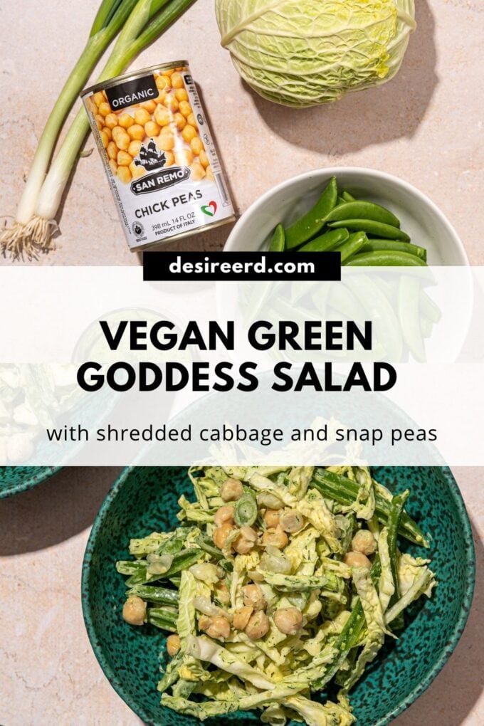 pinterest graphic of vegan green goddess salad in blue bowl with can of chickpeas, bowl of snap peas and cabbage