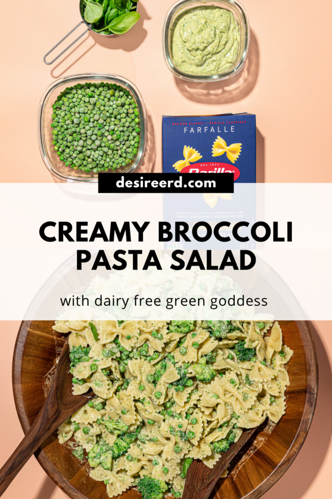 pinterest graphic of broccoli pasta salad in wooden serving bowl beside small bowls of it's ingredients: peas, basil, green goddess dressing