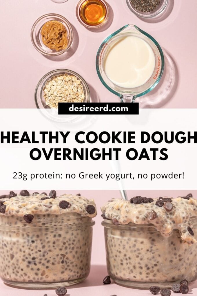 pinterest graphic of image of 2 small jars of cookie dough overnight oats below an image of cookie dough overnight oats ingredients